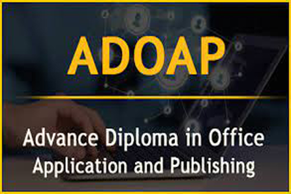 ADVANCE DIPLOMA IN OFFICE APPLICATION & PUBLISHING(ADOAP)
